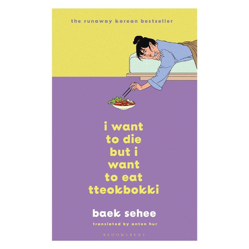 I Want to Die but I Want to Eat Tteokbokki - The South Korean hit therapy memoir recommended by BTS s RM