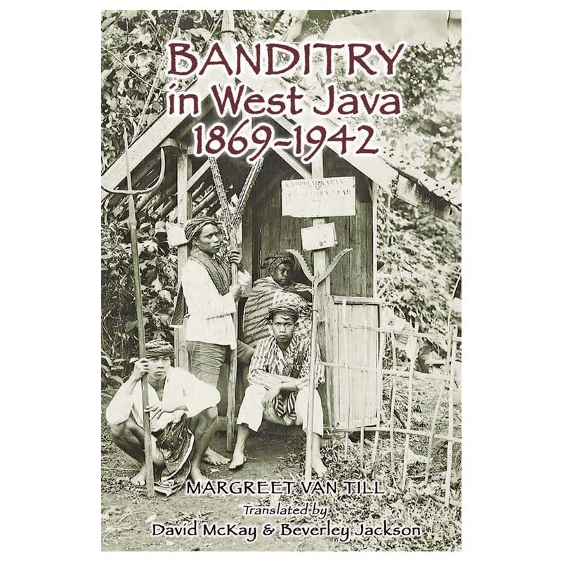 Banditry in West Java, 1869-1942
