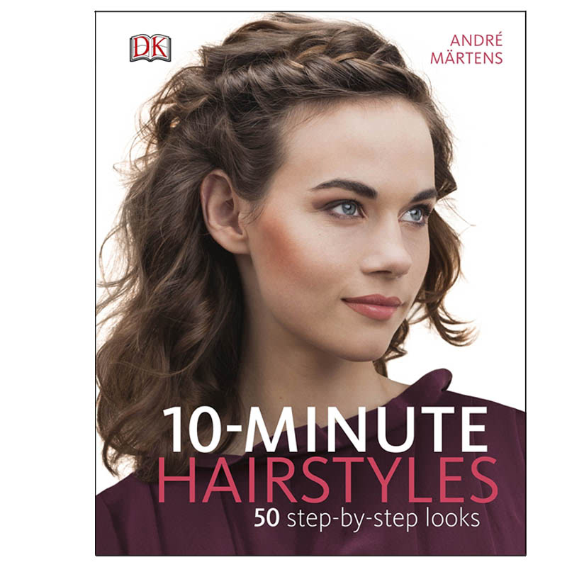10-Minute Hairstyles (50 Step-by-Step Looks)