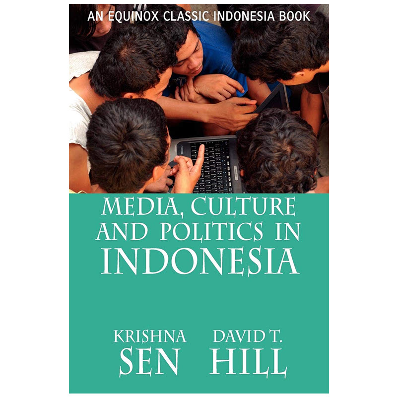 MEDIA CULTURE AND POLITICS IN INDONESIA [LAST STOCK]