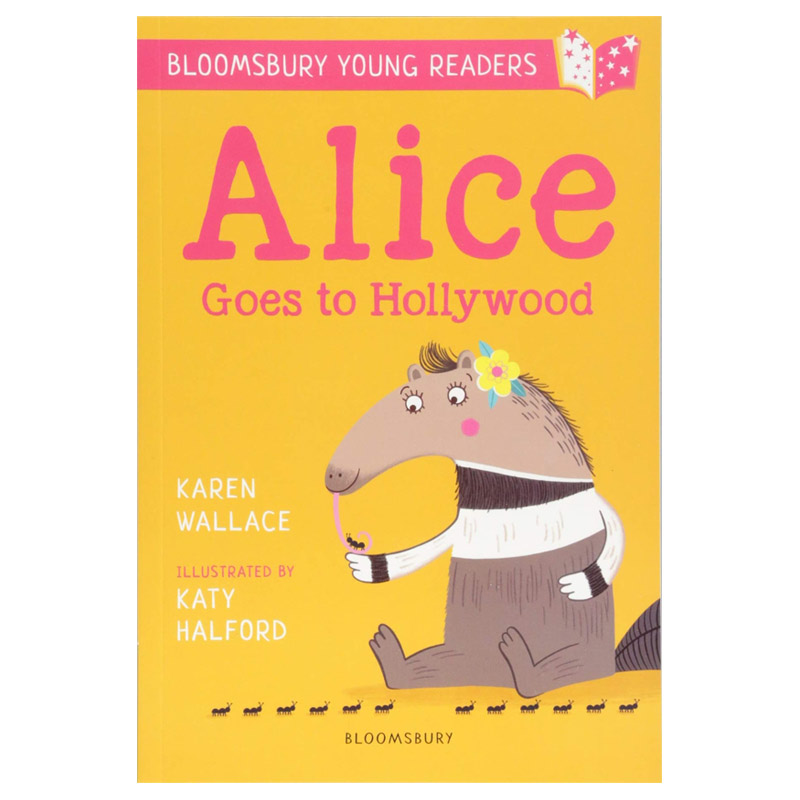 A Bloomsbury Young Reader Alice Goes to Hollywood