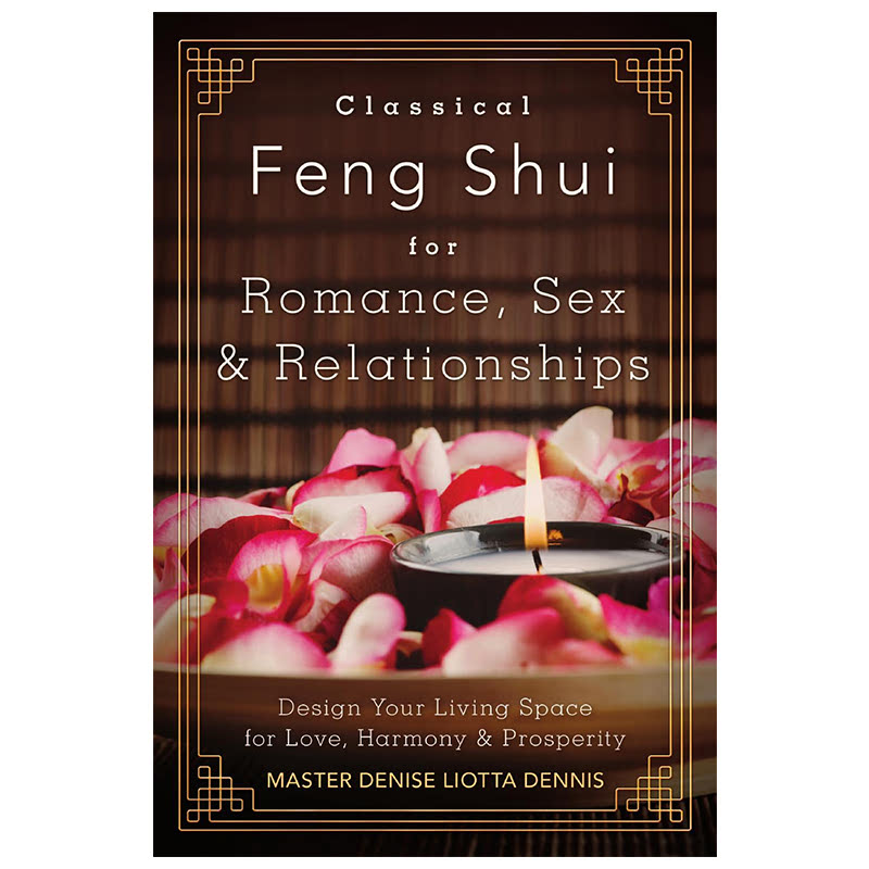 Classical Feng Shui For Romance Sex And Relationship Istyle 2059