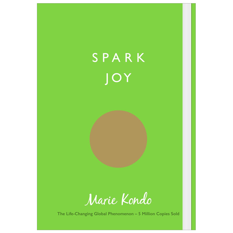 Spark Joy (An Illustrated Guide to the Japanese Art of Tidying)