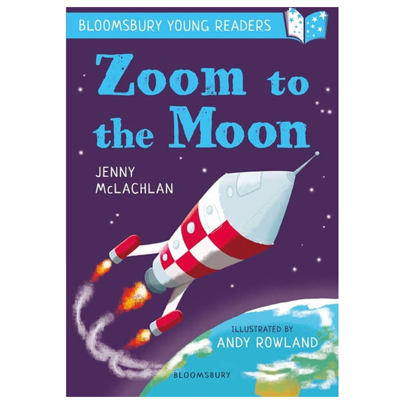 A Bloomsbury Young Reader Zoom to the Moon